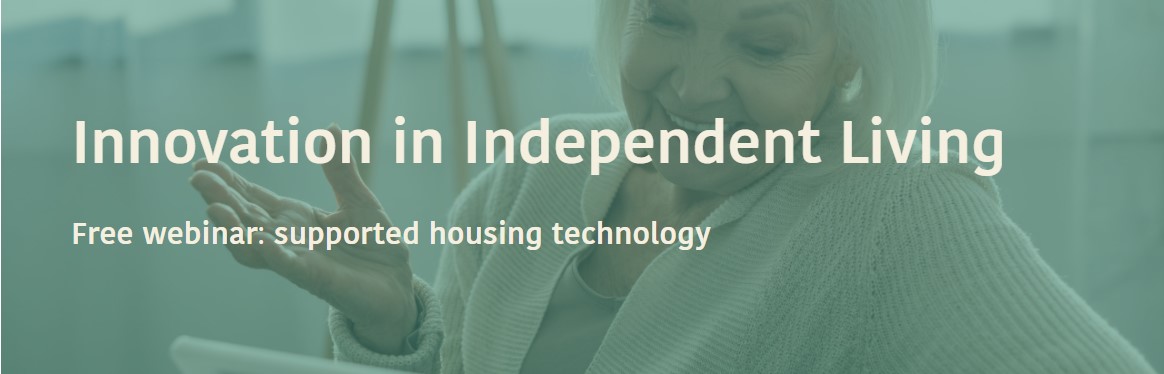 Innovation in Independent Living (21 Oct)